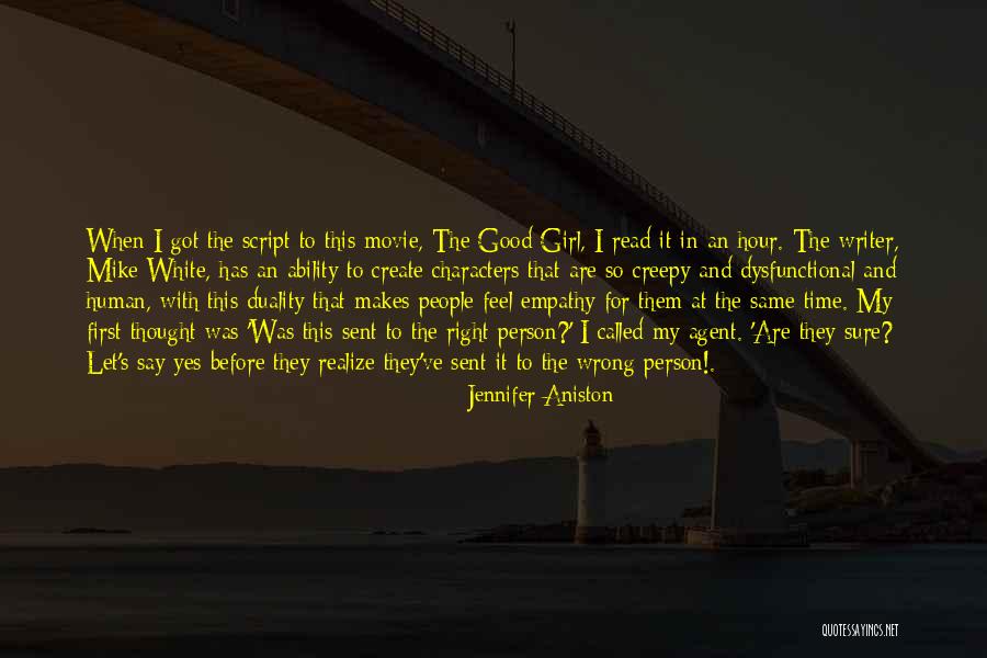 The Way A Girl Makes You Feel Quotes By Jennifer Aniston The Way A Girl Makes You Feel Quotes By Jennifer Aniston