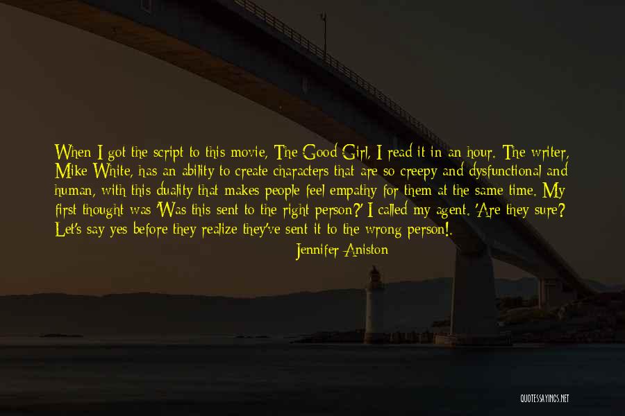 The Way A Girl Makes You Feel Quotes By Jennifer Aniston