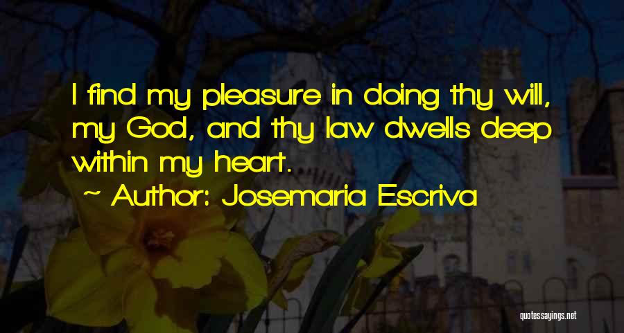 The Way Escriva Quotes By Josemaria Escriva