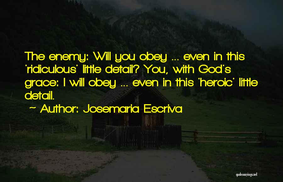 The Way Escriva Quotes By Josemaria Escriva