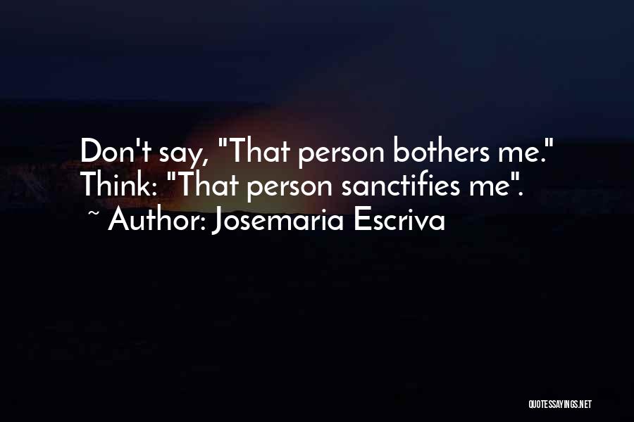 The Way Escriva Quotes By Josemaria Escriva