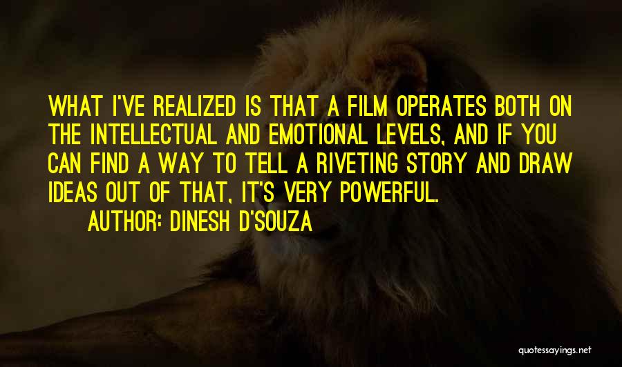 The Way Film Quotes By Dinesh D'Souza