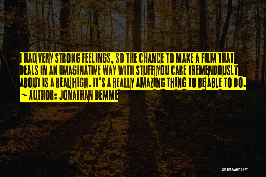 The Way Film Quotes By Jonathan Demme