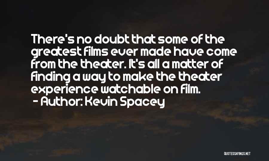 The Way Film Quotes By Kevin Spacey