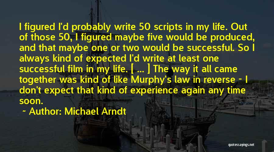 The Way Film Quotes By Michael Arndt