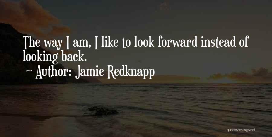 The Way Forward Quotes By Jamie Redknapp