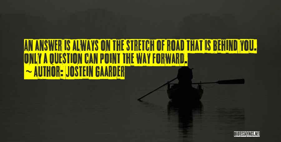 The Way Forward Quotes By Jostein Gaarder