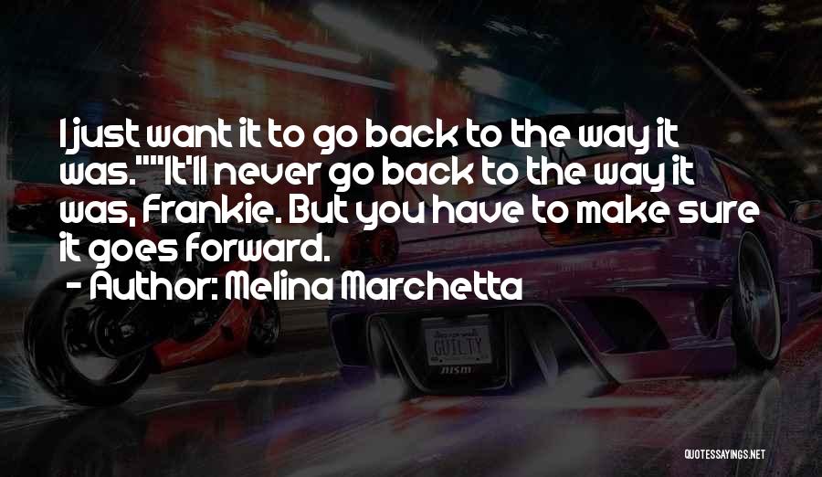 The Way Forward Quotes By Melina Marchetta