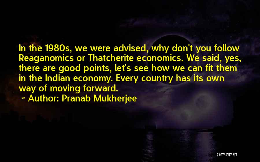 The Way Forward Quotes By Pranab Mukherjee