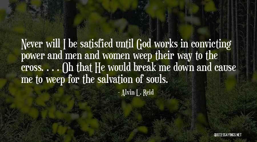 The Way God Works Quotes By Alvin L. Reid The Way God Works Quotes By Alvin L. Reid
