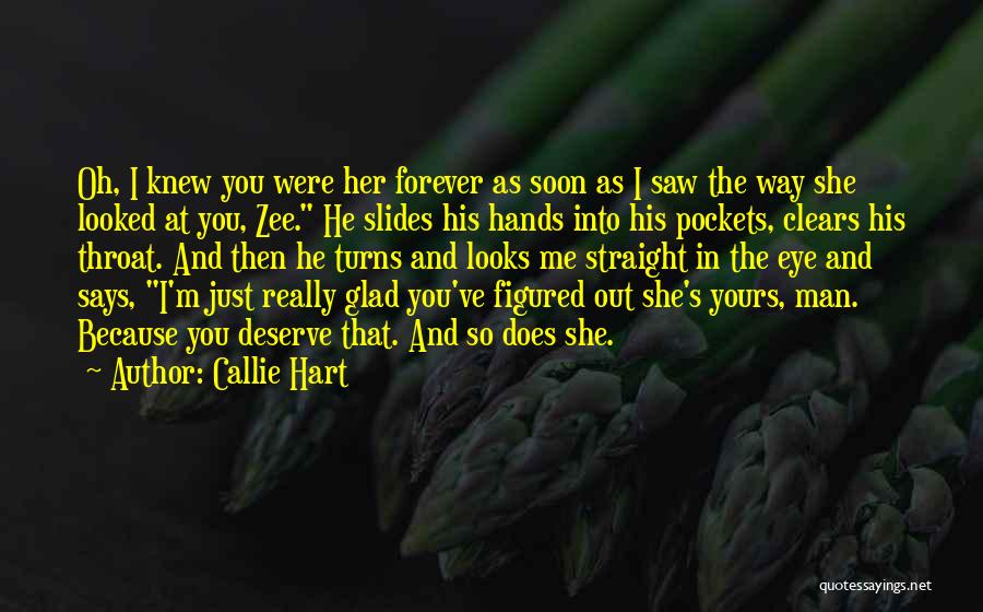 The Way He Looks At Me Quotes By Callie Hart