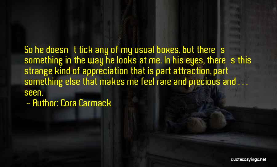 The Way He Looks At Me Quotes By Cora Carmack