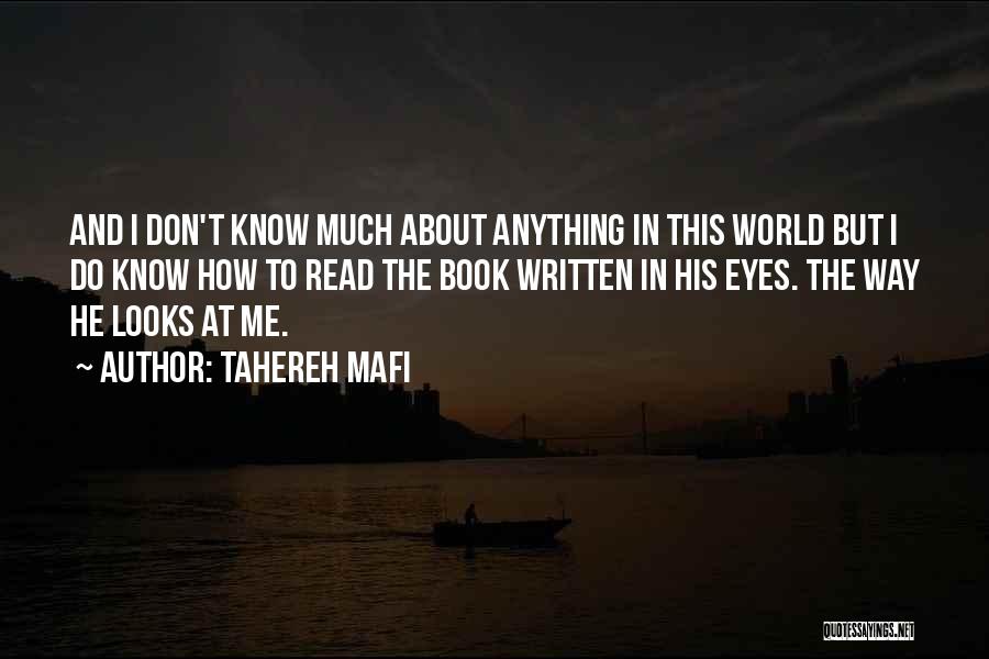 The Way He Looks At Me Quotes By Tahereh Mafi