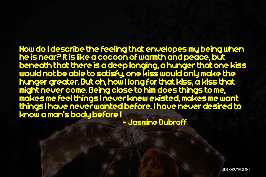 The Way He Loves Me Quotes By Jasmine Dubroff The Way He Loves Me Quotes By Jasmine Dubroff