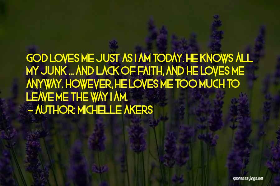 The Way He Loves Me Quotes By Michelle Akers