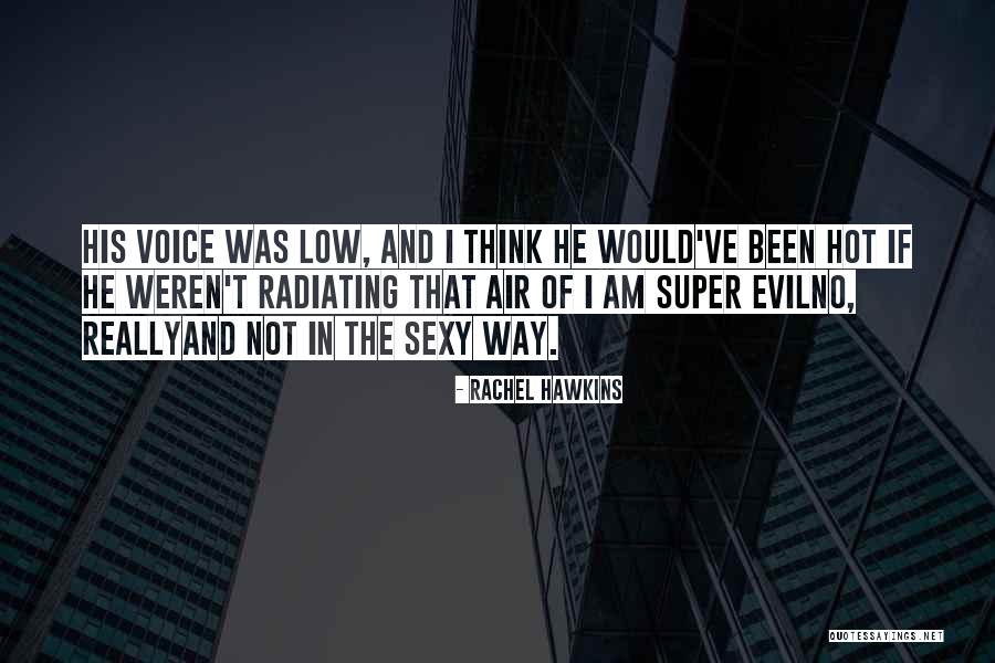 The Way I Am Quotes By Rachel Hawkins The Way I Am Quotes By Rachel Hawkins