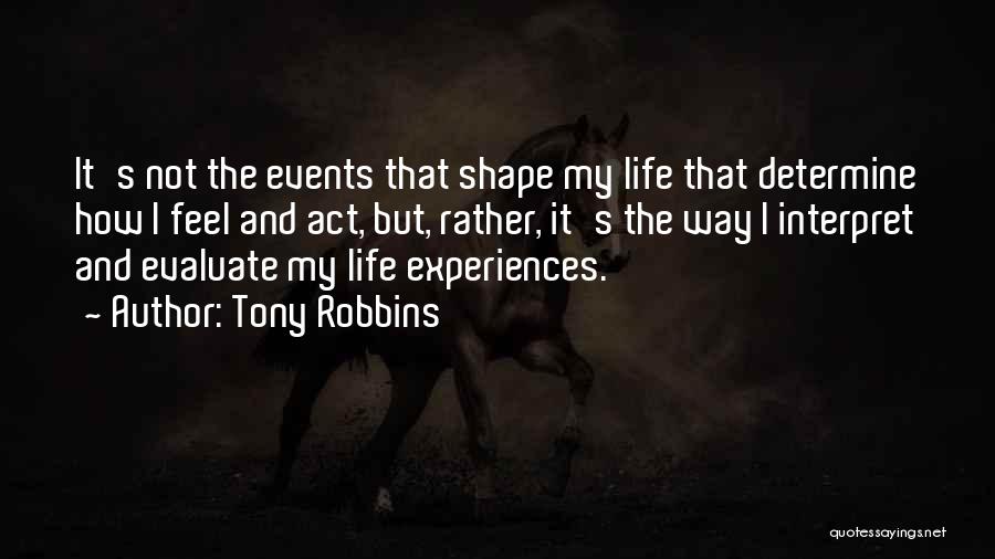 The Way I Feel Quotes By Tony Robbins