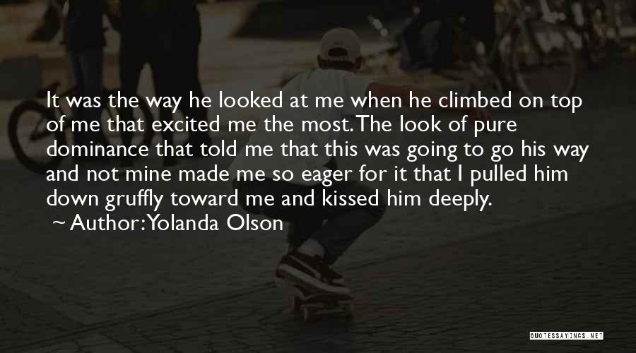 The Way I Look At Him Quotes By Yolanda Olson