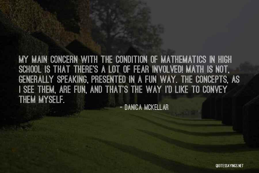 The Way I See Myself Quotes By Danica McKellar The Way I See Myself Quotes By Danica McKellar