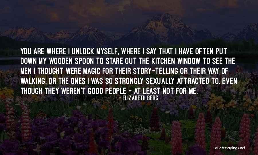 The Way I See Myself Quotes By Elizabeth Berg The Way I See Myself Quotes By Elizabeth Berg