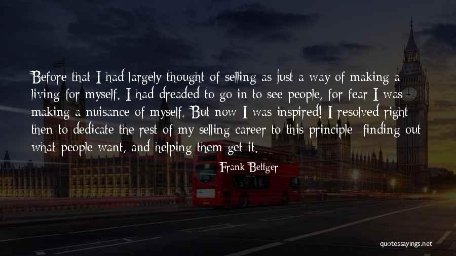 The Way I See Myself Quotes By Frank Bettger