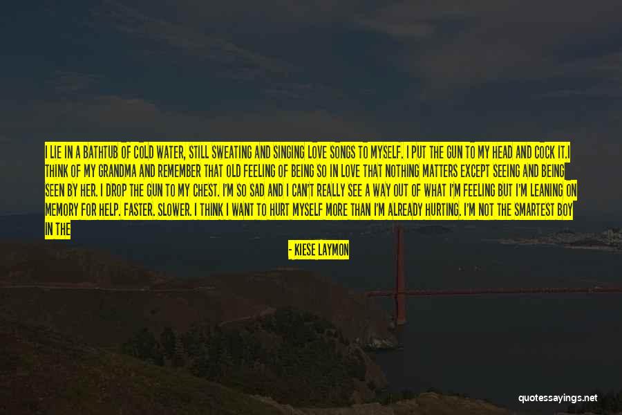 The Way I See Myself Quotes By Kiese Laymon The Way I See Myself Quotes By Kiese Laymon