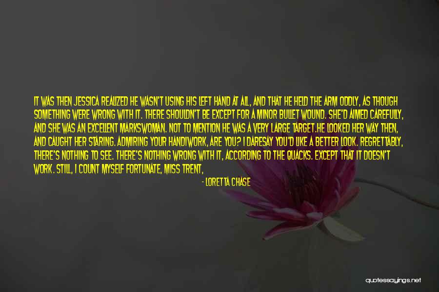 The Way I See Myself Quotes By Loretta Chase The Way I See Myself Quotes By Loretta Chase
