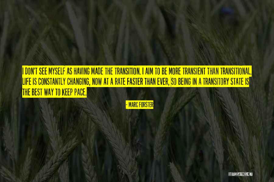 The Way I See Myself Quotes By Marc Forster The Way I See Myself Quotes By Marc Forster