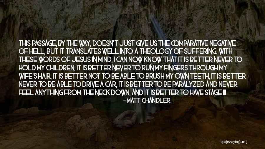 The Way I See Myself Quotes By Matt Chandler The Way I See Myself Quotes By Matt Chandler