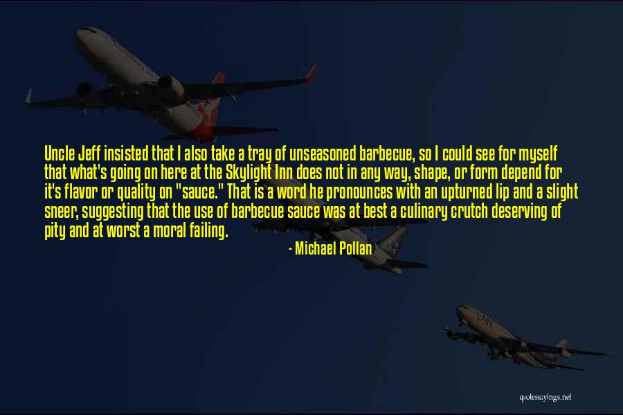 The Way I See Myself Quotes By Michael Pollan The Way I See Myself Quotes By Michael Pollan