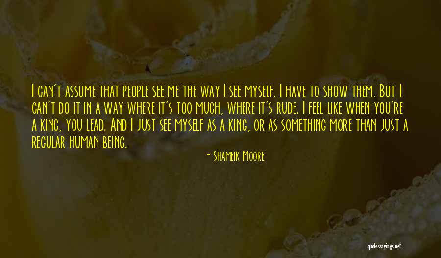 The Way I See Myself Quotes By Shameik Moore The Way I See Myself Quotes By Shameik Moore