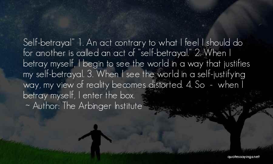 The Way I See Myself Quotes By The Arbinger Institute