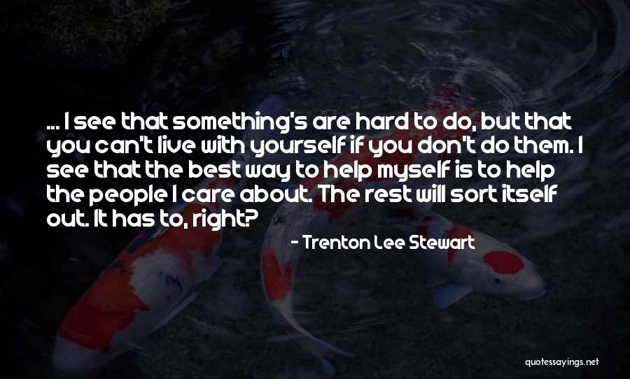 The Way I See Myself Quotes By Trenton Lee Stewart The Way I See Myself Quotes By Trenton Lee Stewart