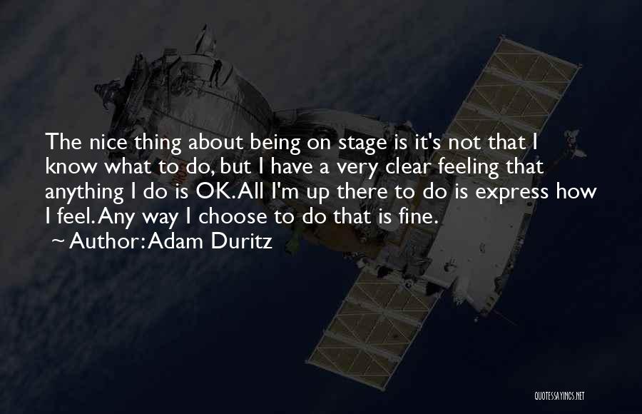 The Way I'm Feeling Quotes By Adam Duritz