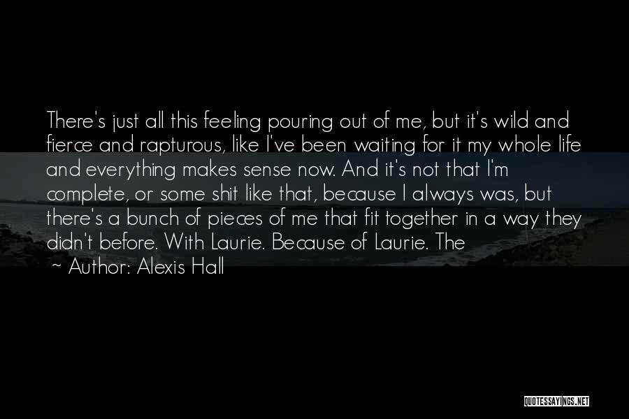 The Way I'm Feeling Quotes By Alexis Hall