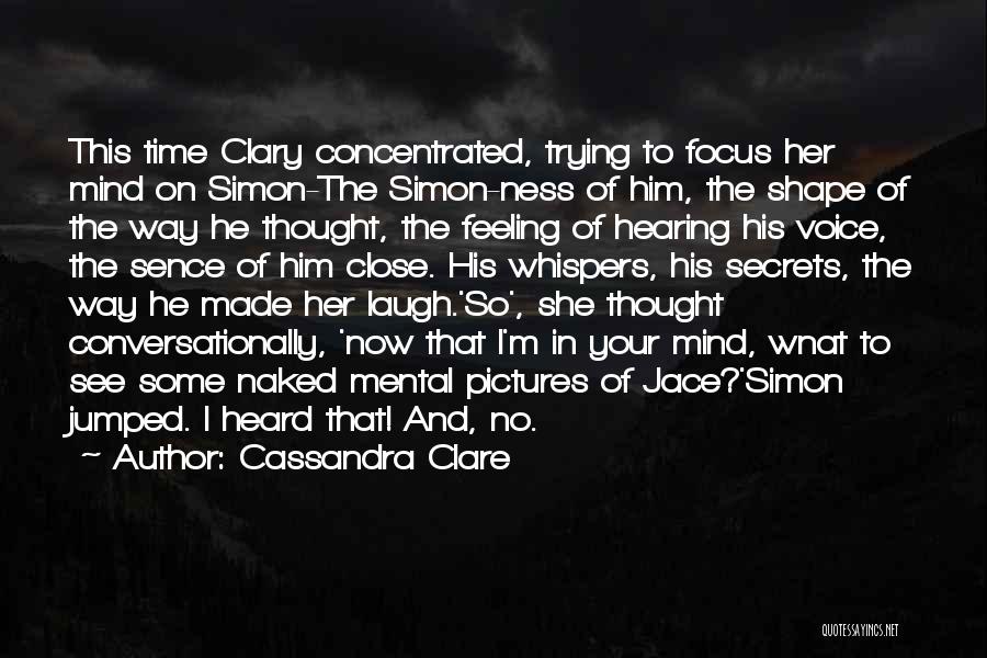 The Way I'm Feeling Quotes By Cassandra Clare