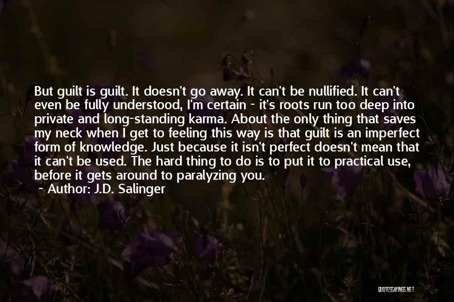 The Way I'm Feeling Quotes By J.D. Salinger