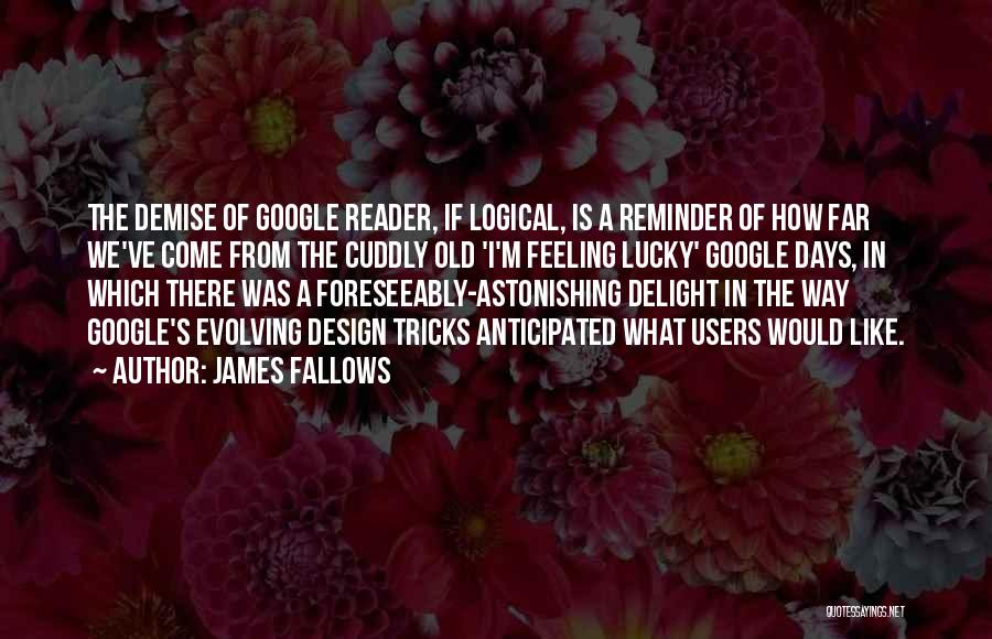 The Way I'm Feeling Quotes By James Fallows