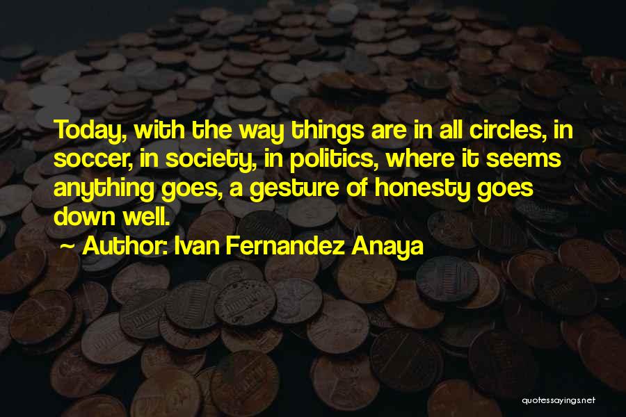 The Way Life Goes Quotes By Ivan Fernandez Anaya