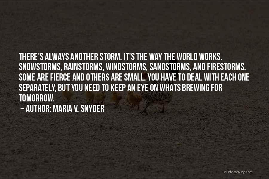 The Way Life Works Quotes By Maria V. Snyder