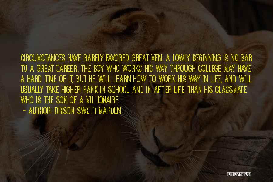 The Way Life Works Quotes By Orison Swett Marden