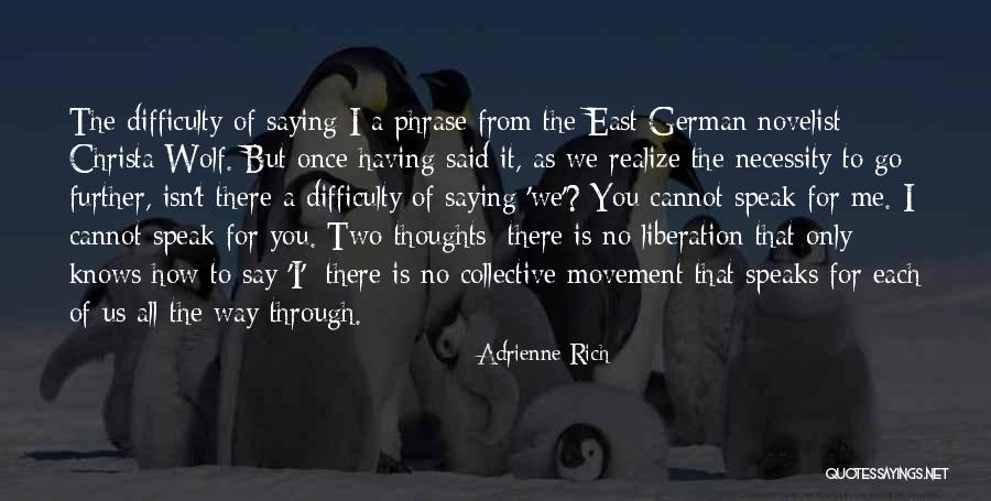 The Way Of Liberation Quotes By Adrienne Rich The Way Of Liberation Quotes By Adrienne Rich