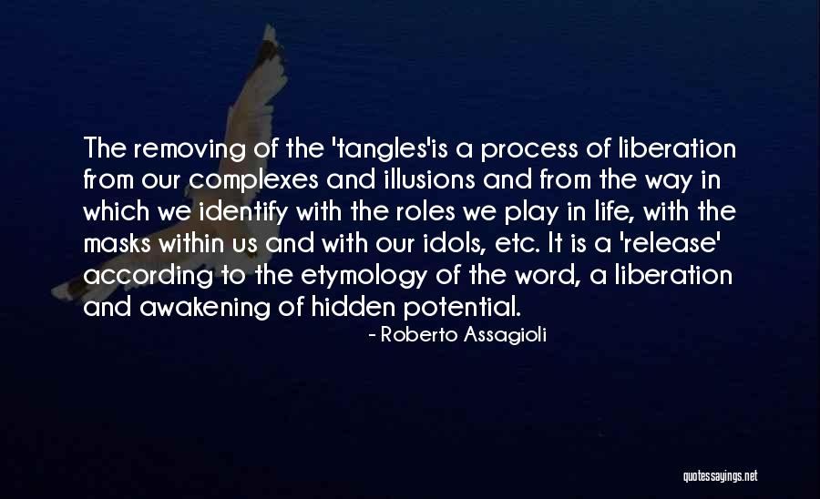 The Way Of Liberation Quotes By Roberto Assagioli The Way Of Liberation Quotes By Roberto Assagioli