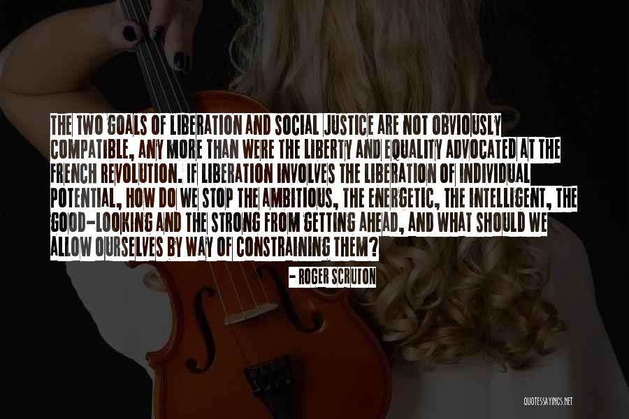 The Way Of Liberation Quotes By Roger Scruton The Way Of Liberation Quotes By Roger Scruton