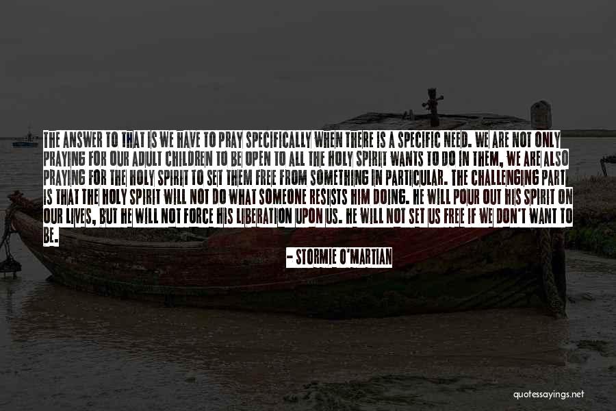 The Way Of Liberation Quotes By Stormie O'martian The Way Of Liberation Quotes By Stormie O'martian