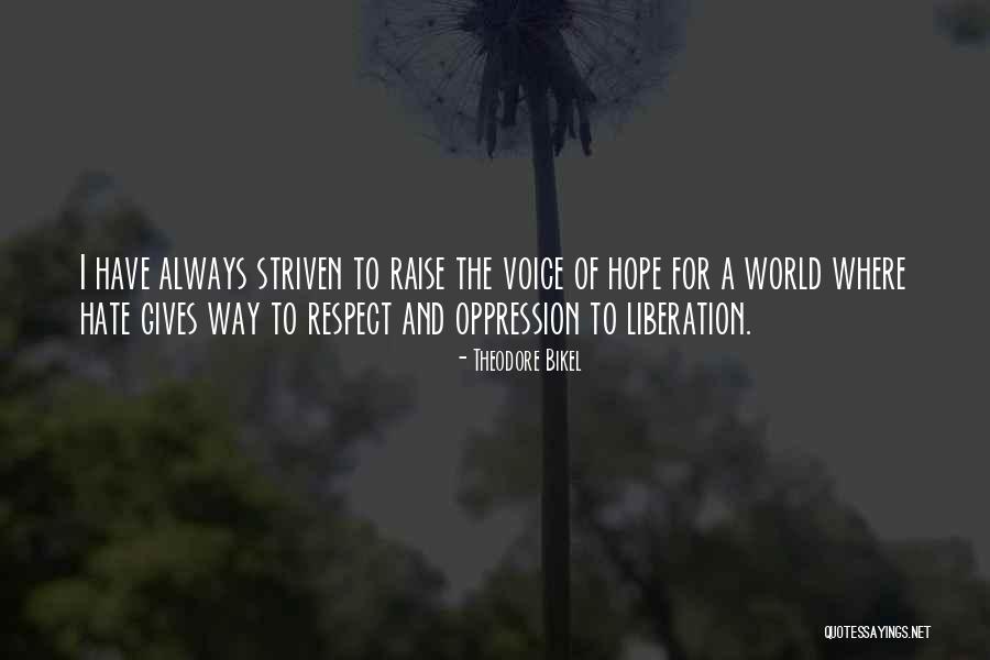 The Way Of Liberation Quotes By Theodore Bikel The Way Of Liberation Quotes By Theodore Bikel