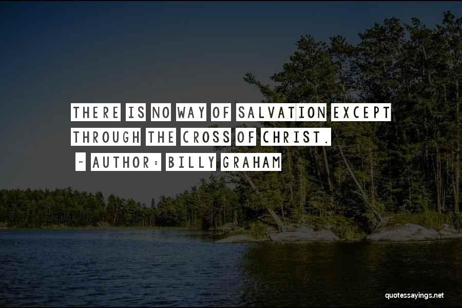 The Way Of The Cross Quotes By Billy Graham