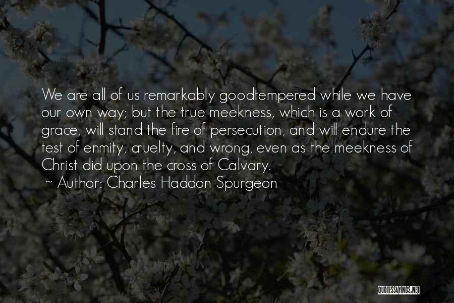 The Way Of The Cross Quotes By Charles Haddon Spurgeon