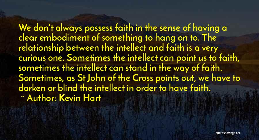 The Way Of The Cross Quotes By Kevin Hart