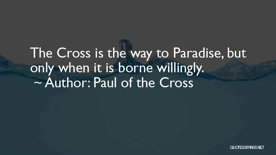 The Way Of The Cross Quotes By Paul Of The Cross